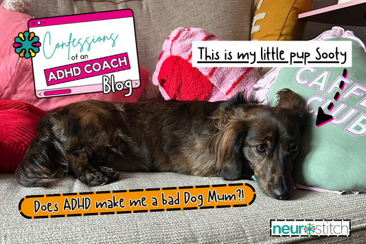 Does ADHD Make Me a Bad Dog Mum?