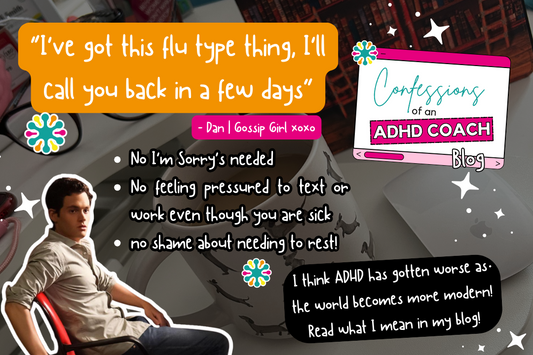Why Modern Life Might Be Making ADHD Worse - FT. Gossip Girl, Texting While Sick & Hyper-Connectivity