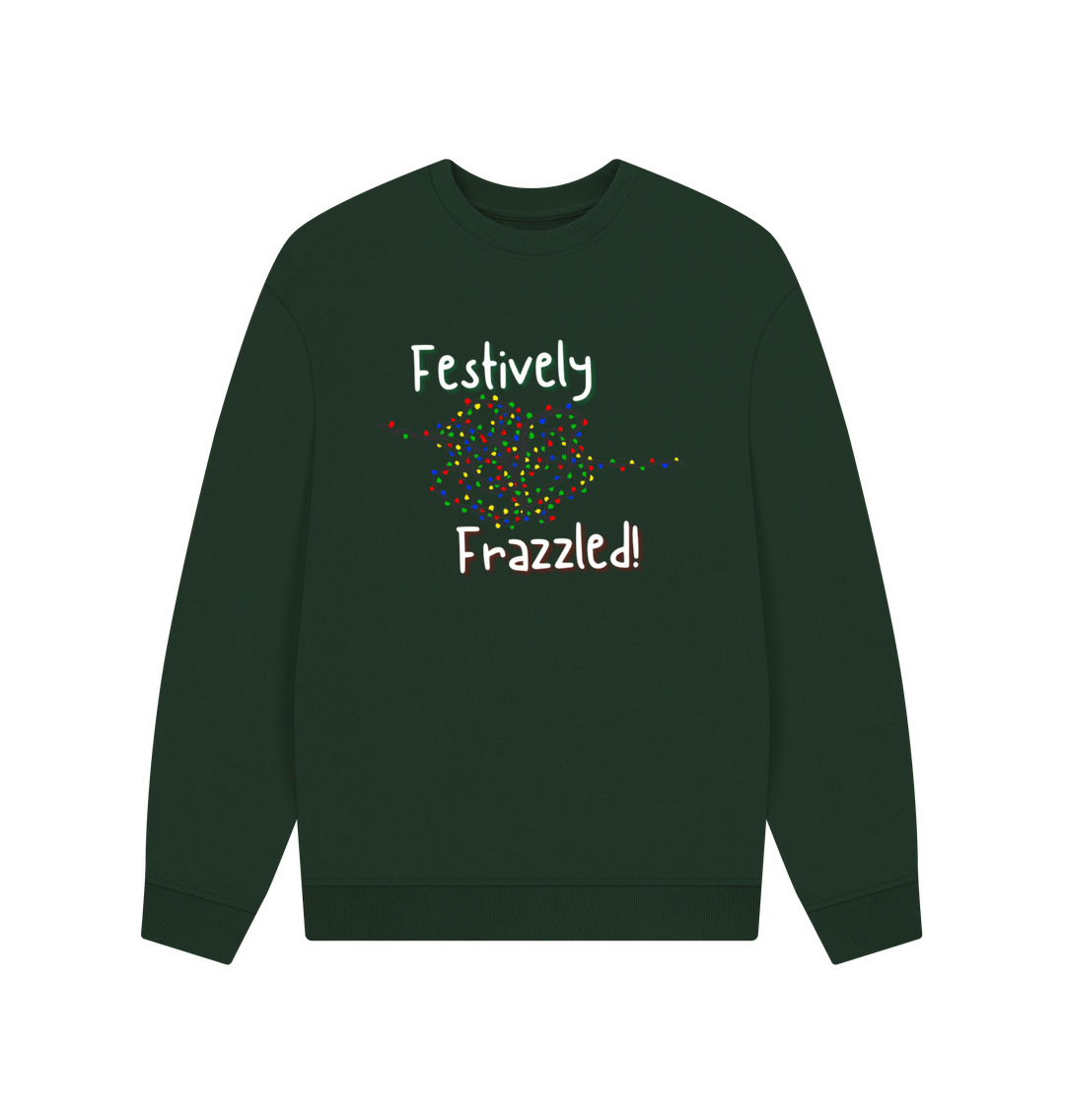 Evergreen Festively Frazzled Sweatshirt - Unisex