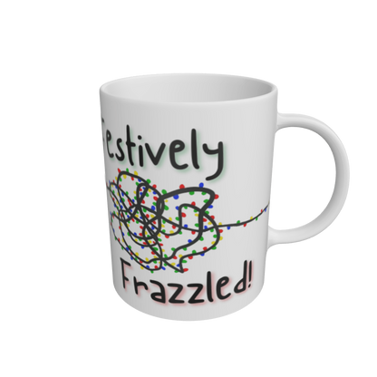 White Festively Frazzled Mug - Dishwasher and Microwave Safe