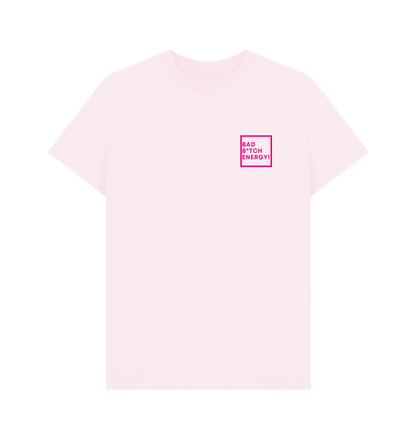 Pink Bad B*tch Energy! Tee - Unisex