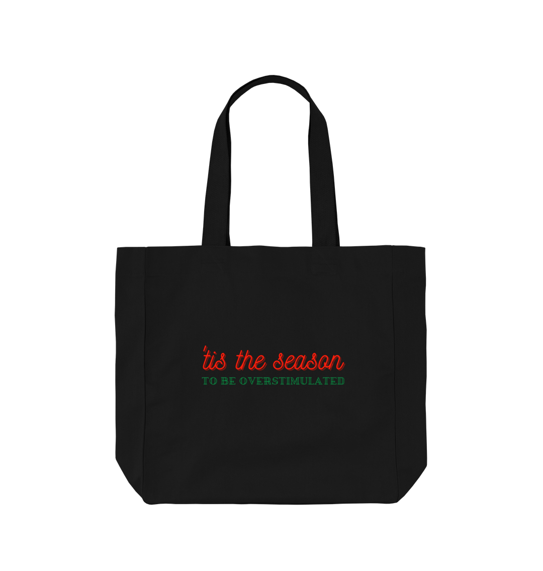 Black Tis the Season to be overstimulated Christmas Large Shopper Tote - Unisex