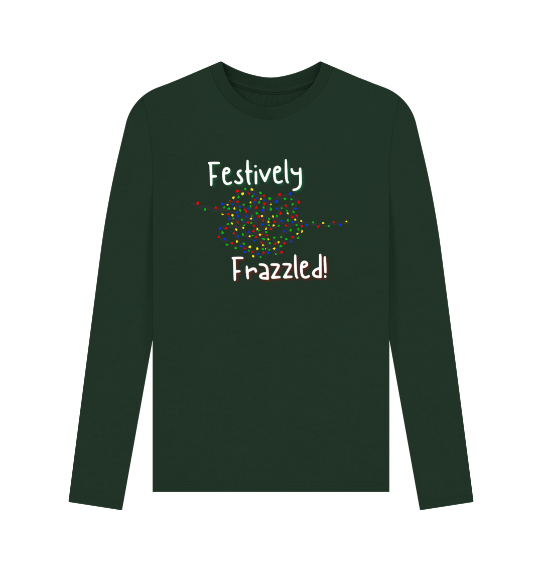 Evergreen Festively Frazzled Long Sleeve T-Shirt - White text