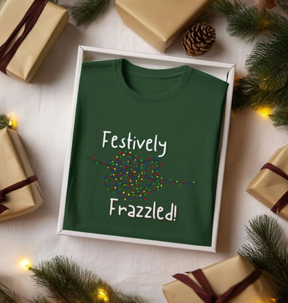 Festively Frazzled T-Shirt - White text